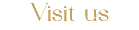 Visit us